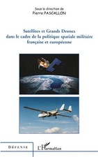 Satellites et Grands Drones dans le cadre de la politique spatiale militaire fra