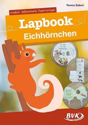 Lapbook Eichhörnchen: zweifach differenzierte Kopiervorlagen (Lapbooks) | K