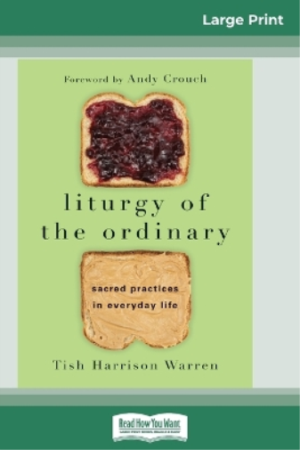 Tish Harrison Warren Liturgy of the Ordinary (Tascabile)