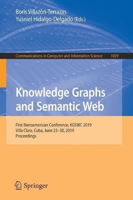Knowledge Graphs and Semantic Web by Boris Villazn-Terrazas,... - 9783030213947