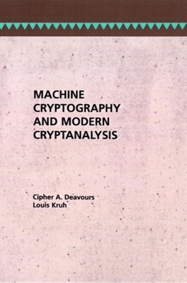 Deavours - Maschinenkryptographie und moderne Kryptoanalyse - Neu Hardbac - J555z