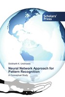 Neural Network Approach For Pattern Recognition A Conceptual Study Undirwade