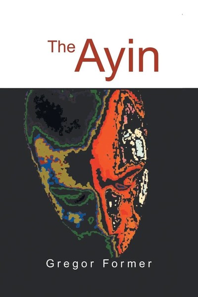 Gregor Former | The Ayin | Taschenbuch | Englisch (2000) | Xlibris US-image