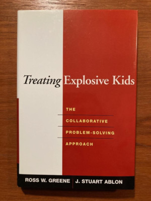 Treating Explosive Kids by Ablon and Green (First Edition, 2006, Hardcover)