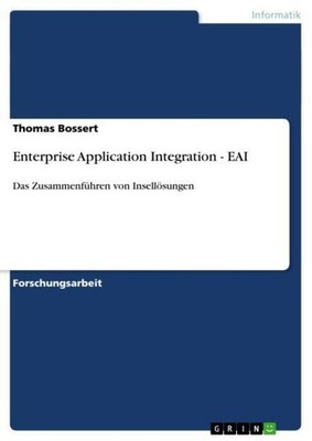 Enterprise Application Integration - EAI Thomas Bossert