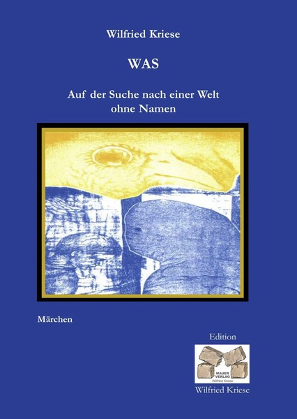 Wilfried Kriese | Was | Buch | Deutsch (2010) | 64 S. | Mauer Verlag-image