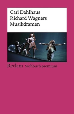 Richard Wagners Musikdramen, Carl Dahlhaus