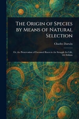 The Origin of Species by Means of Natural Selection by Charles Darwin Paperback