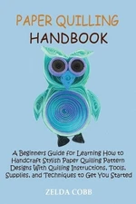 Zelda Cobb Paper Quilling Handbook (Paperback)
