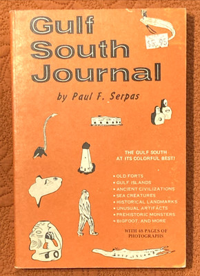 The Gulf South Journal Paul F Serpas Bigfoot Ancient Civilizations Monsters