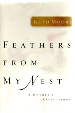 Feathers from My Nest : A Mother's Reflections