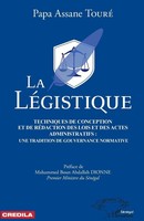 La LéGistique. Technique De Conception Et De RéDaction Des Lois Et Des Actes...