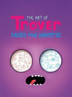 Squanch Games The Art of Trover Saves the Univer (Gebundene Ausgabe) (US IMPORT)