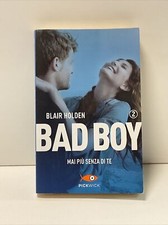 BAD BOY - MAI PIU' SENZA DI TE - BLAIR HOLDEN