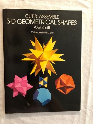 Cut & Assemble 3-D Geometric Shapes by A.G. Smith (1986, Paperback)