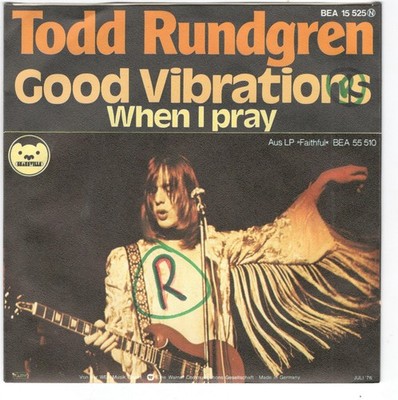 Todd Rundgren: Good Vibrations / When I Pray