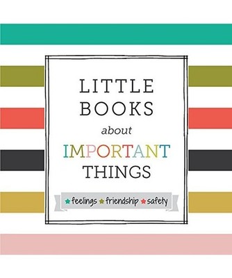 Little Books about Important Things: Feelings, Friendship, Safety, Samantha Kurt
