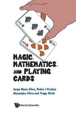 Silva Jorge Nuno | MAGIC, MATHEMATICS, AND PLAYING CARDS | Taschenbuch (2025)