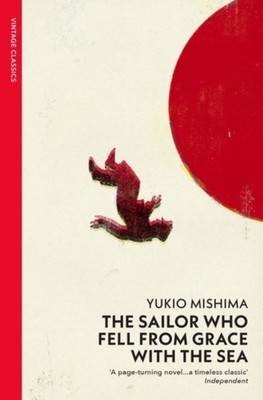 Yukio Mishima The Sailor Who Fell from Grace with the Sea