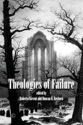 Theologies of Failure Robert Sirvent (u. a.) Taschenbuch Kartoniert / Broschiert