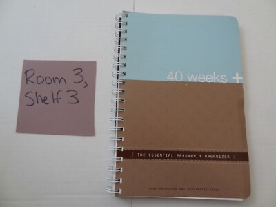 40 Weeks + : The Essential Pregnancy Organizer (Spiral)