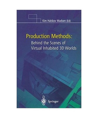 Production Methods: Behind the Scenes of Virtual Inhabited 3D Worlds: Behind the