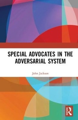 Special Advocates in the Adversarial System by John Jackson (English) Hardcover