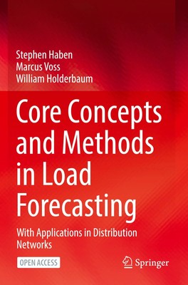 Core Concepts and Methods in Load Forecasting | Stephen Haben (u. a.) | Buch