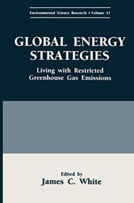 White - Global Energy Strategies  Living with Restricted Greenhouse Ga - X555z