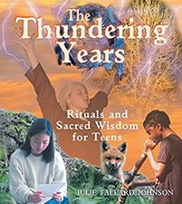 The Thundering Years : Rituals and Sacred Wisdom for Teens