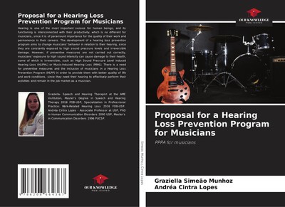 Proposal for a Hearing Loss Prevention Program for Musicians Graziella Simeão Mu
