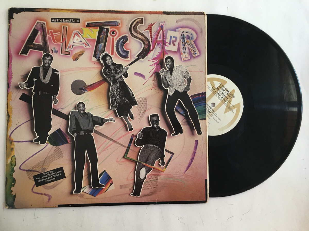 ORIGINAL 1985 Atlantic Starr As The Band Turns 12” VINYL Record