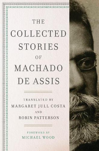 Joaquim Maria Machado de The Collected Stories of Machado de (Copertina rigida)