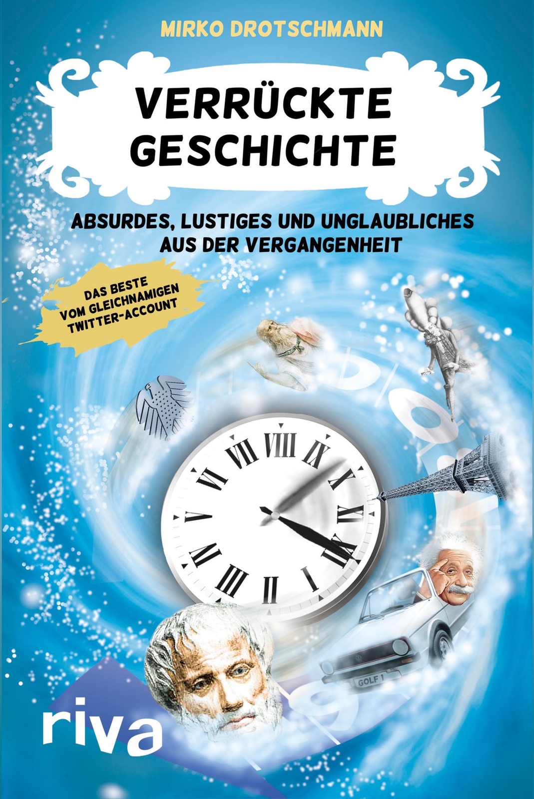 Thumbnail - Verrückte Geschichte | Mirko Drotschmann | Taschenbuch | 192 S. |