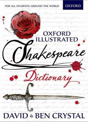 Oxford Illustrated Shakespeare Dictionary by David Crystal (English) Paperback B