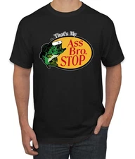 That’s My Ass Bro Stop Funny Bass Fishing Joke Men's T-Shirt