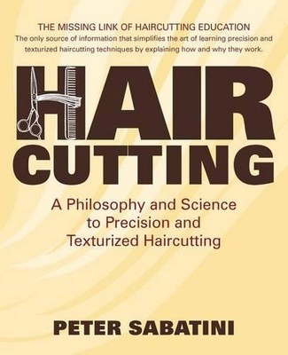 Peter Sabatini  Haircutting A Philosophy and Science to Precision  (Taschenbuch)