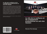 Le RôLe De La Confiance Et De L'engagement Professionnel Au Sein Des éQuipes