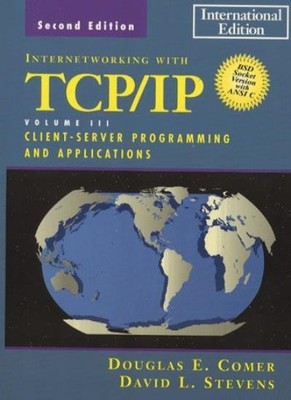 Internetworking with TCP/IP Volume 3 : Client-Server Programming