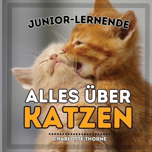 Charlotte Thorne Junior-Lernende, Alles über Katzen (Tascabile)