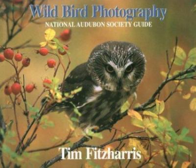 Wild Bird Photography: National Audu- Tim Fitzharris, 1552090183, paperback, new