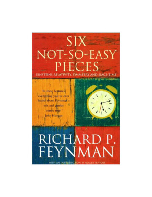 Six not-So-Easy Pieces: Einstein's ..., Feynman, Richard