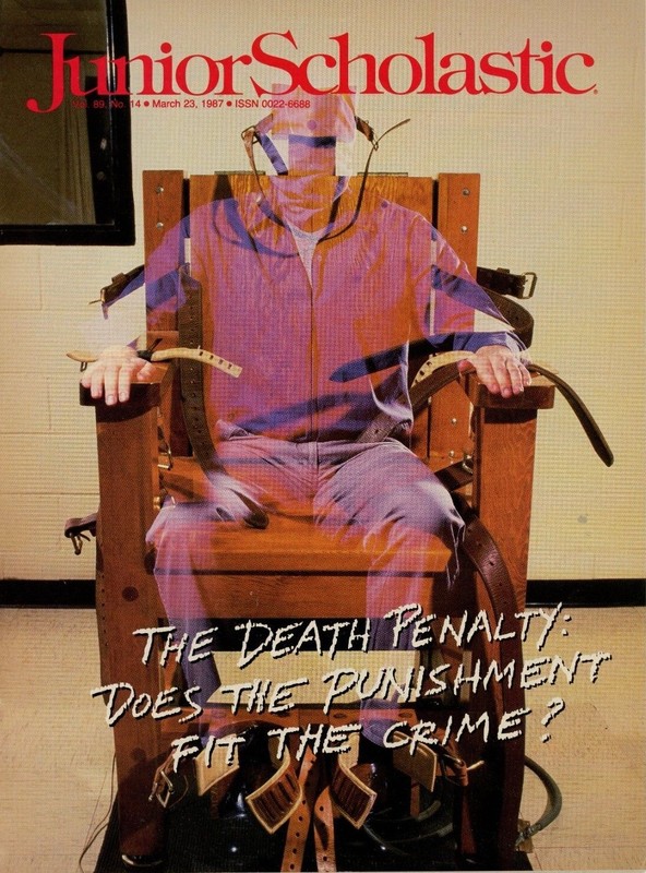 Junior Scholastic Magazine - The Death Penalty - Mar. 23, 1987 Vol 89, No. 14