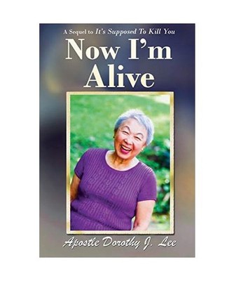 NOW I'M ALIVE: A SEQUEL TO IT'S SUPPOSED TO KILL YOU: A SEQUEL TO IT'S SUPPOSED 