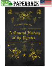 A General History of the Pyrates: With origin...
