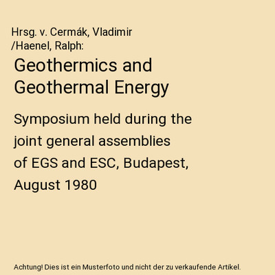 Geothermics and Geothermal Energy: Symposium held during the joint general assem