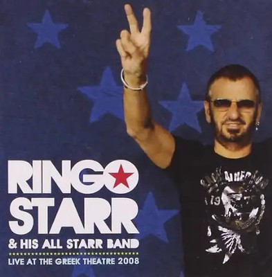 Starr,Ringo and His All Starr Band - Live at the Greek Theatre 2008