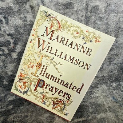 Marianne Williamson Illuminated Prayers Hardcover Spiritual Meditation Book