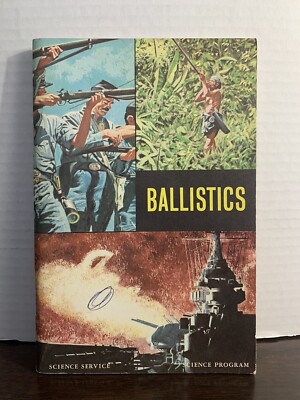 Vintage 1961 Ballistics Science Service Science Program Booklet By Willy Ley
