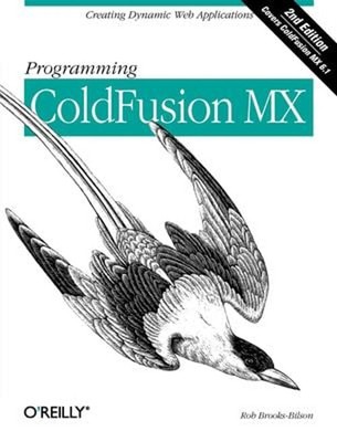 Programming ColdFusion MX : Creating Dynamic Web Applications Rob